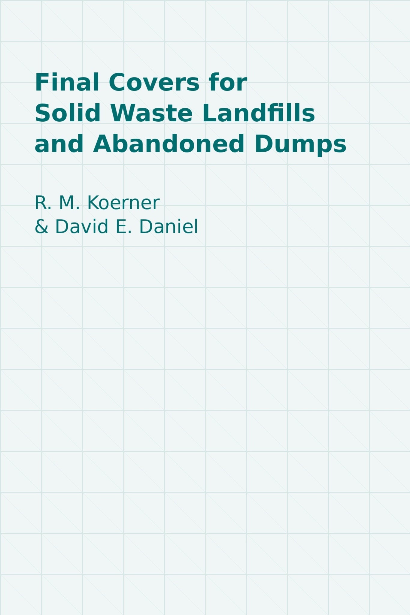 Final Covers for Solid Waste Landfills and Abandoned Dumps